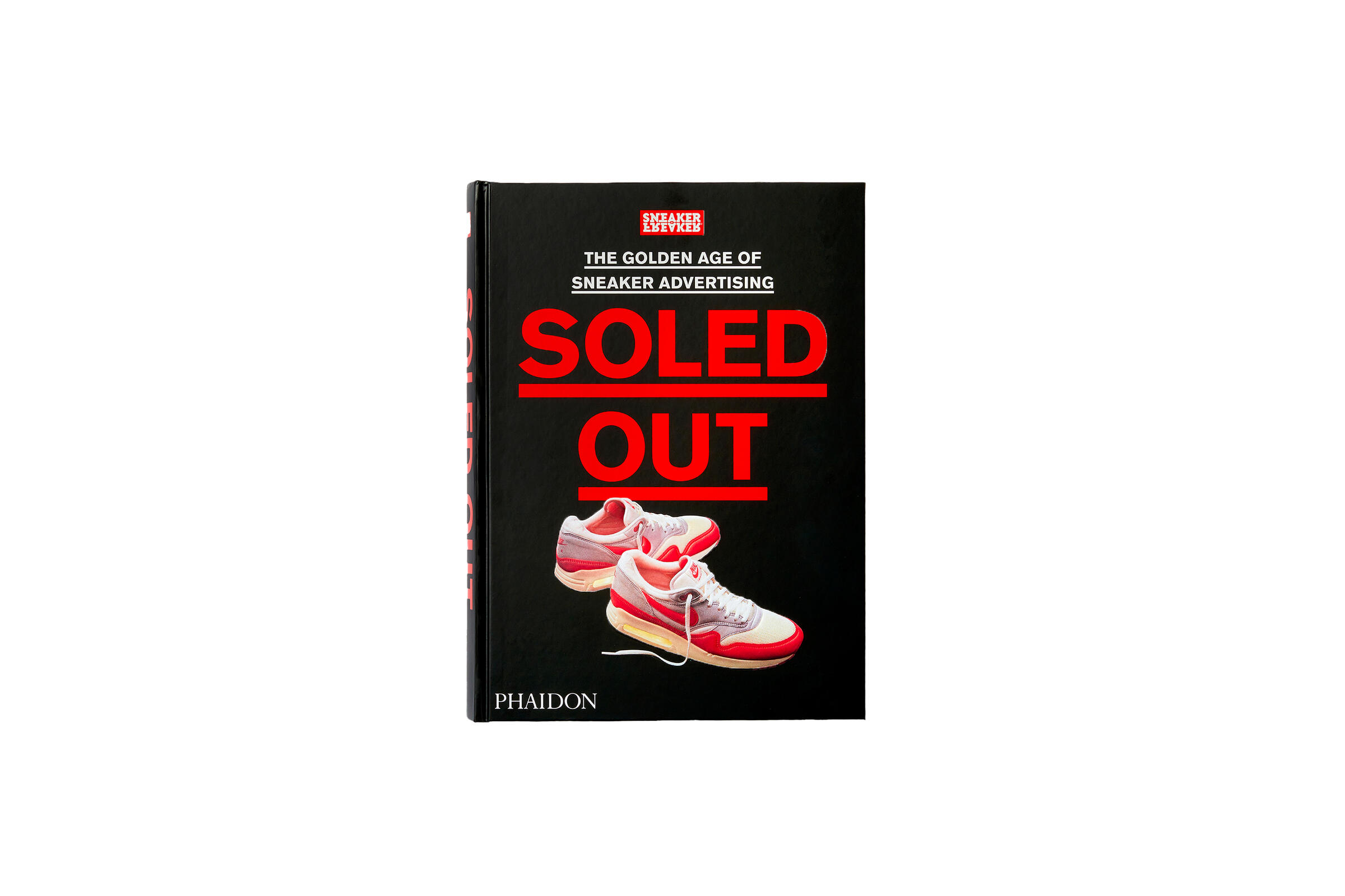 Sneaker Freaker Soled Out Book